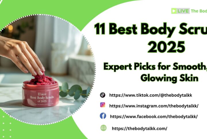 11 Best Body Scrubs of 2025 – Expert Picks for Smooth, Soft & Glowing Skin